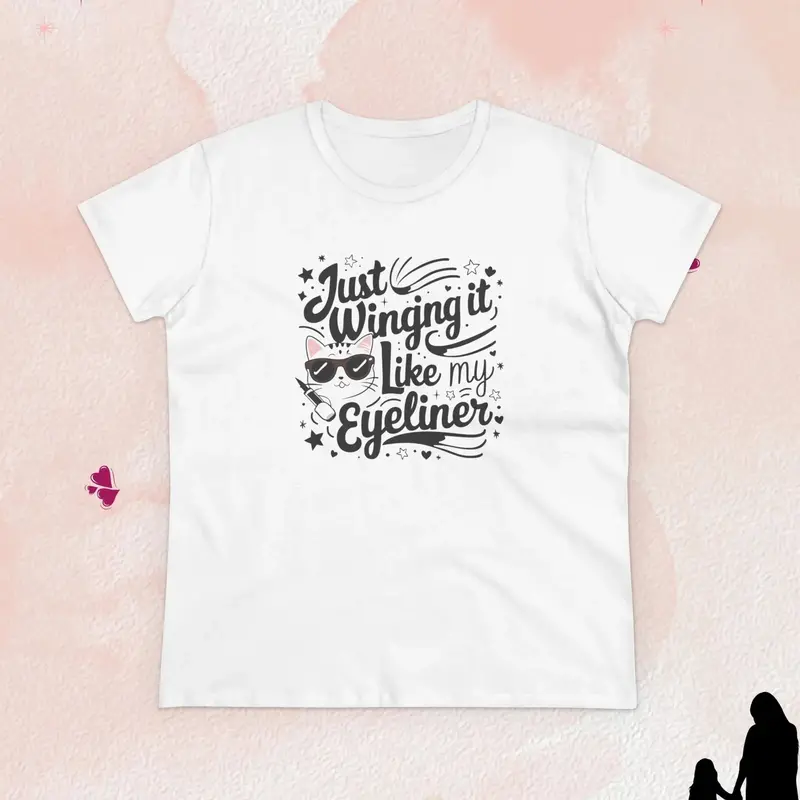 Just Winging It Like My Eyeliner Women Cotton Tshirts 7