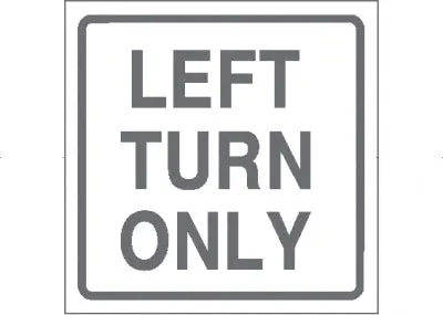 Left Turn Only/ White 1