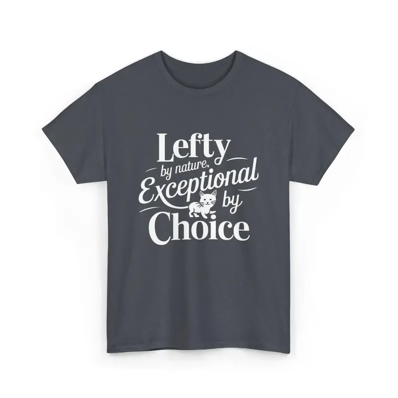 Lefty By Nature Expectional By Choice Cotton Tshirt 3