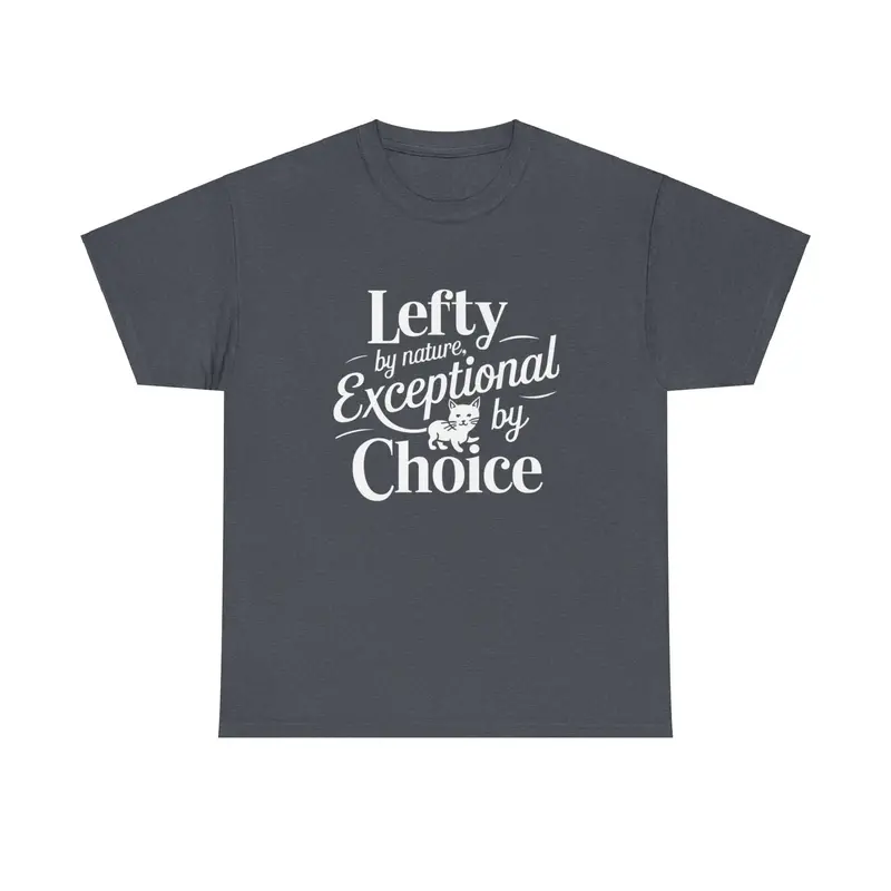 Lefty By Nature Expectional By Choice Cotton Tshirt 7
