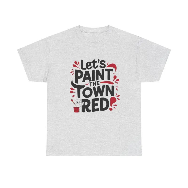 Let Paint The Town Red Idiom Cotton T-Shirt 11
