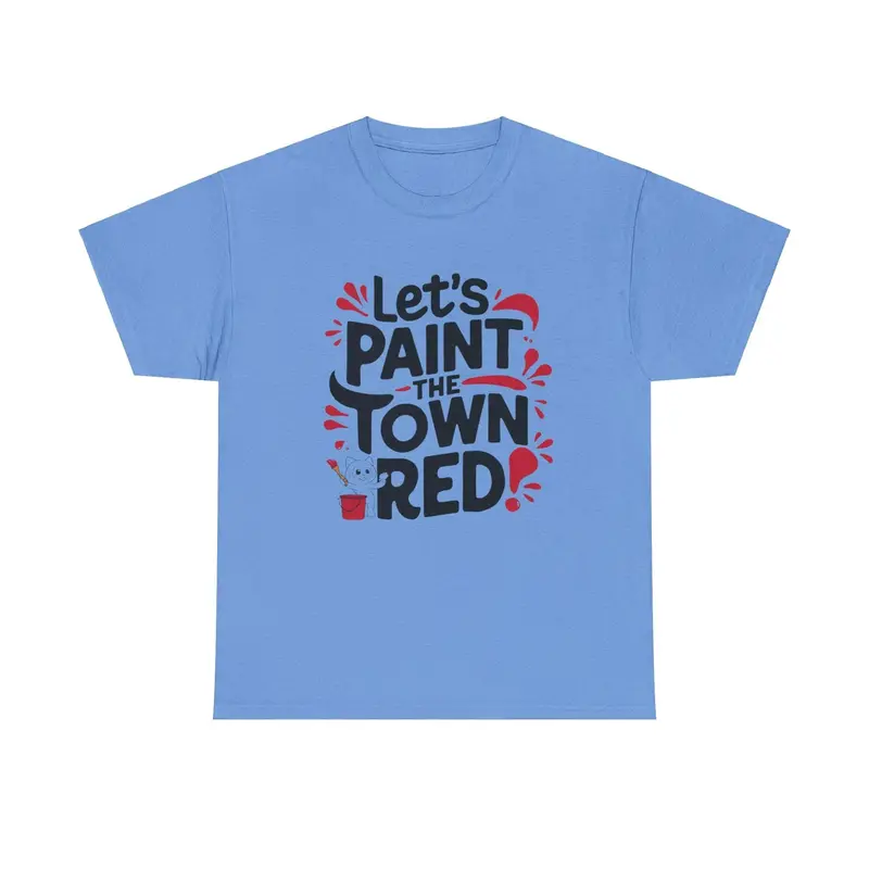 Let Paint The Town Red Idiom Cotton T-Shirt 6