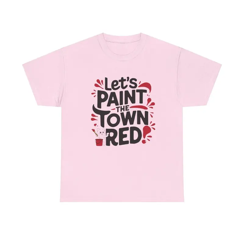 Let Paint The Town Red Idiom Cotton T-Shirt 7