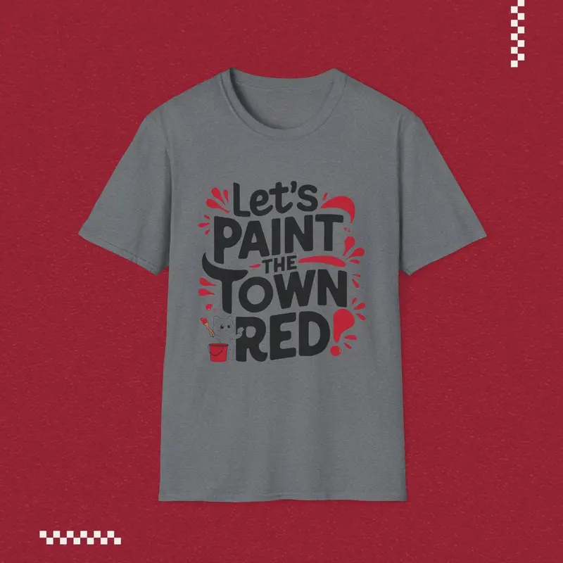 Let Paint Town Red Idiom Cotton T-Shirt 10