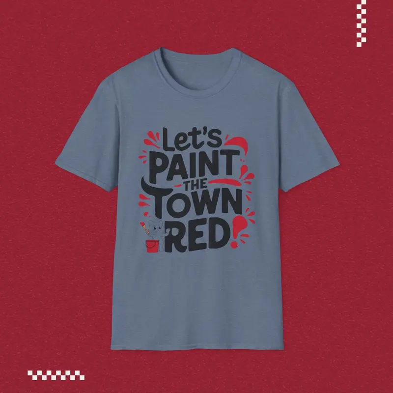 Let Paint Town Red Idiom Cotton T-Shirt 11