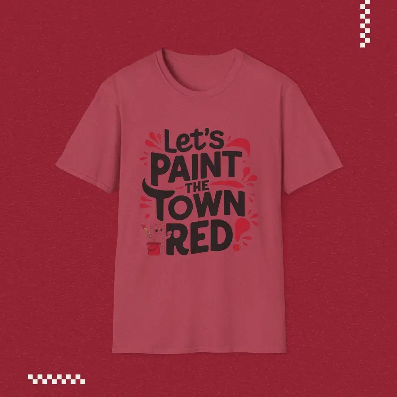 Let Paint Town Red Idiom Cotton T-Shirt 13
