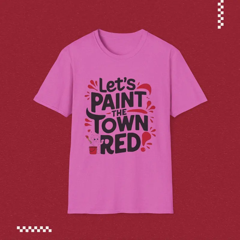 Let Paint Town Red Idiom Cotton T-Shirt 14