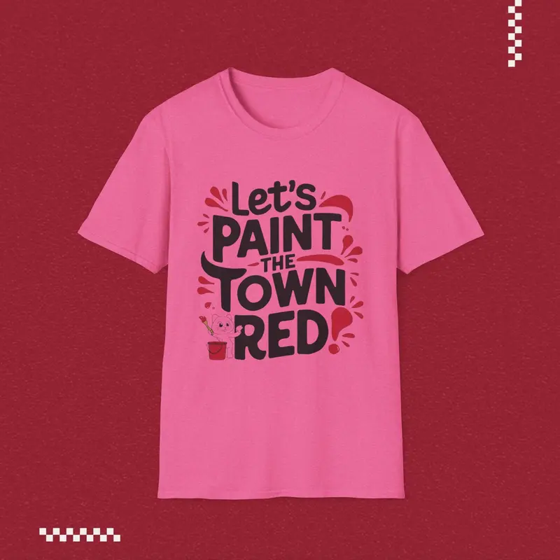 Let Paint Town Red Idiom Cotton T-Shirt 15