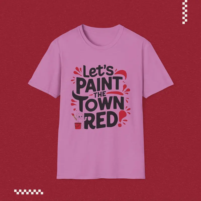 Let Paint Town Red Idiom Cotton T-Shirt 15