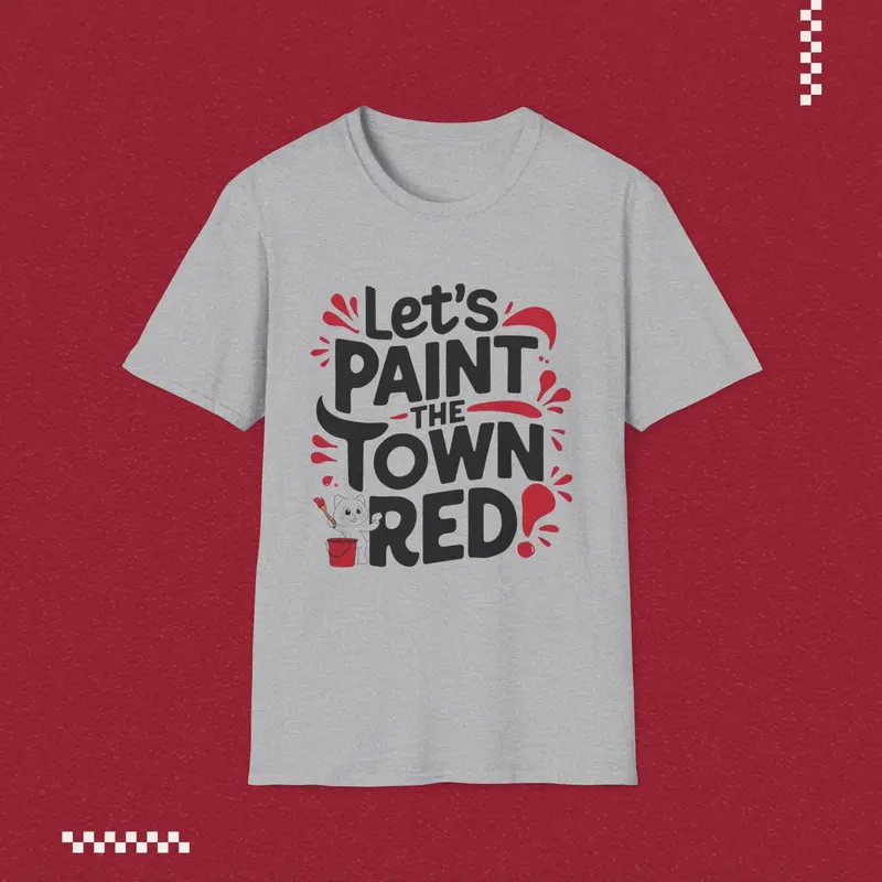 Let Paint Town Red Idiom Cotton T-Shirt 5
