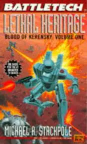 Lethal Heritage- Blood Of Kerensky: Volume One- 2Nd Printing 1