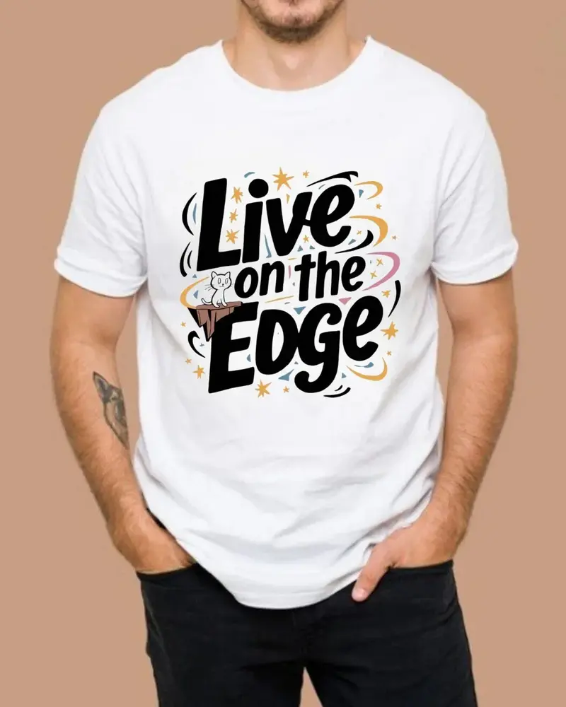 Live On The Edge Idiom Cotton T-Shirt 4