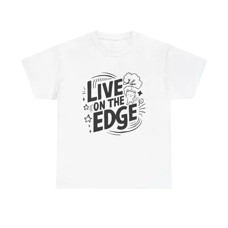 Live On The Edge Idiom Cotton T-Shirt 5