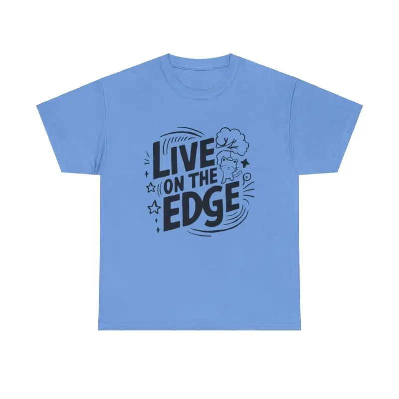 Live On The Edge Idiom Cotton T-Shirt 6