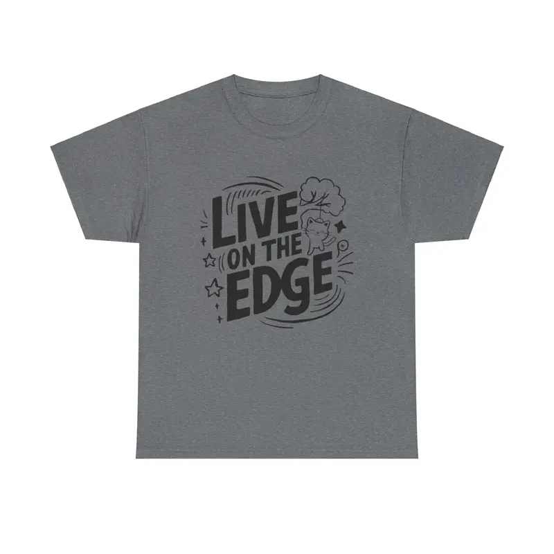 Live On The Edge Idiom Cotton T-Shirt 9