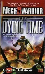 Mechwarrior The Dying Time 1