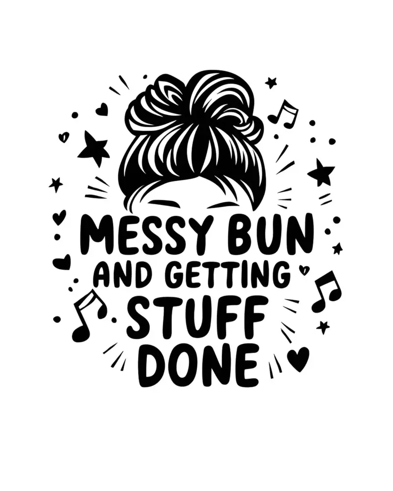 Messy Bun And Getting Stuff Done Cotton T-Shirt 2