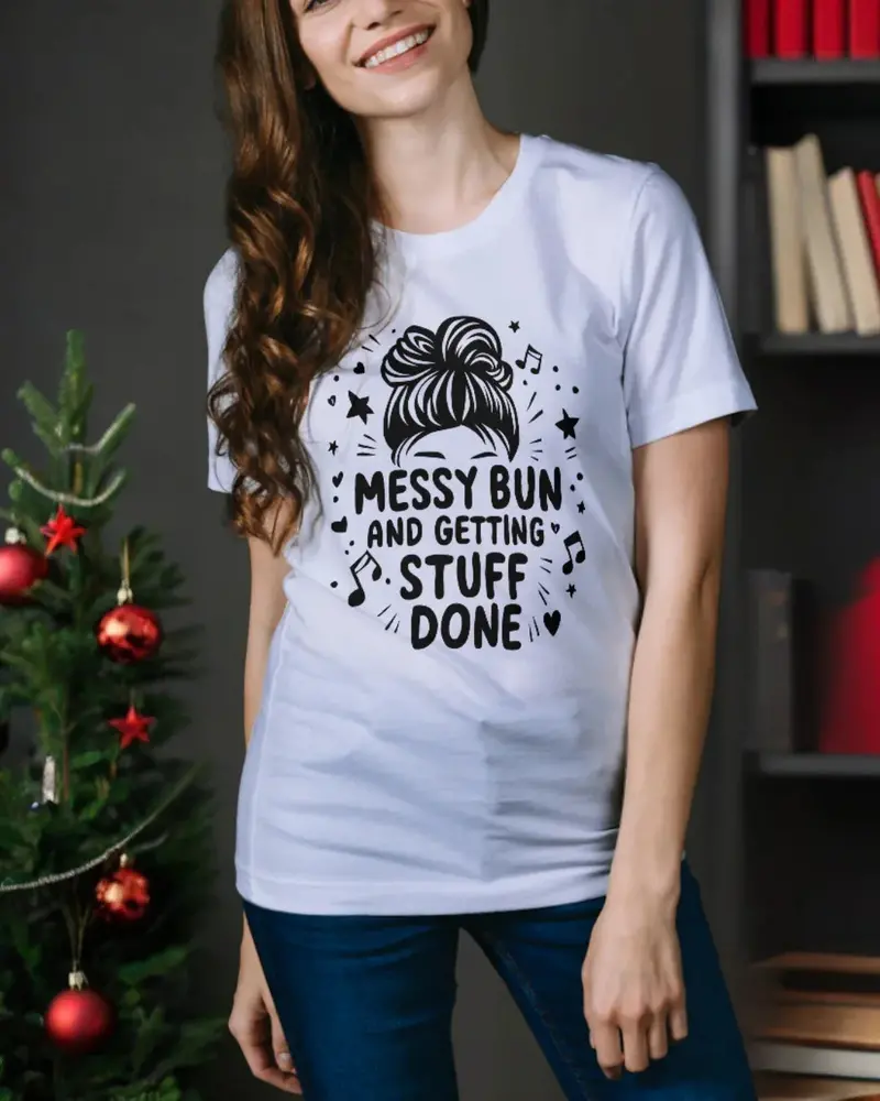 Messy Bun And Getting Stuff Done Cotton T-Shirt 3