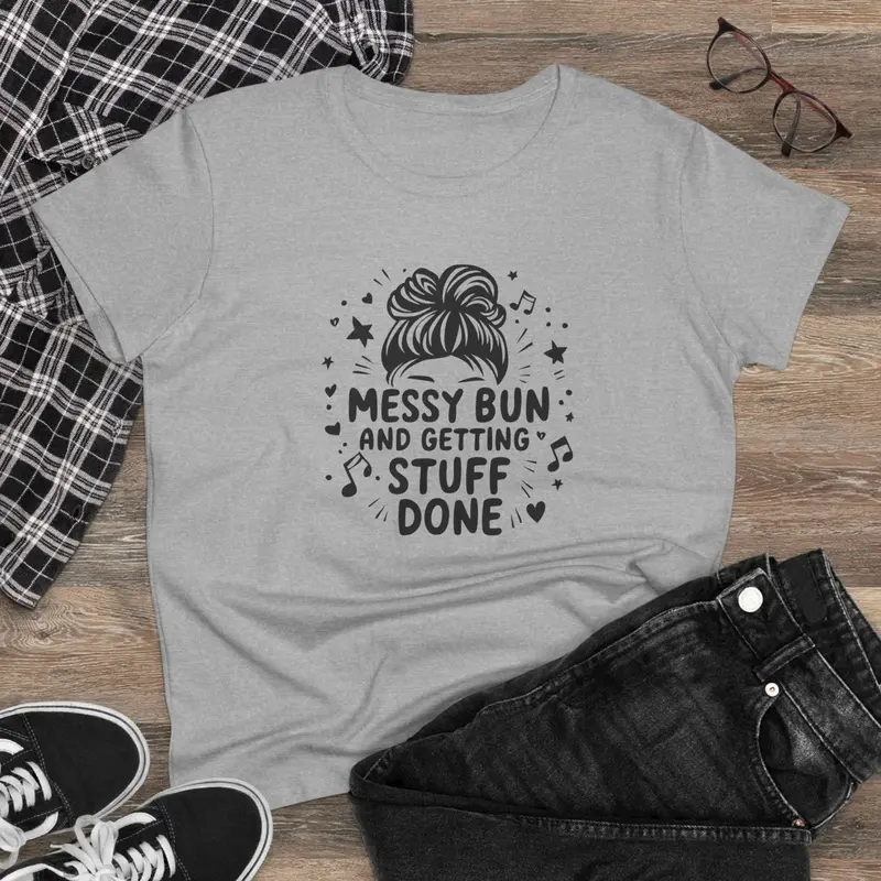 Messy Bun And Getting Stuff Women Cotton Tshirt 3