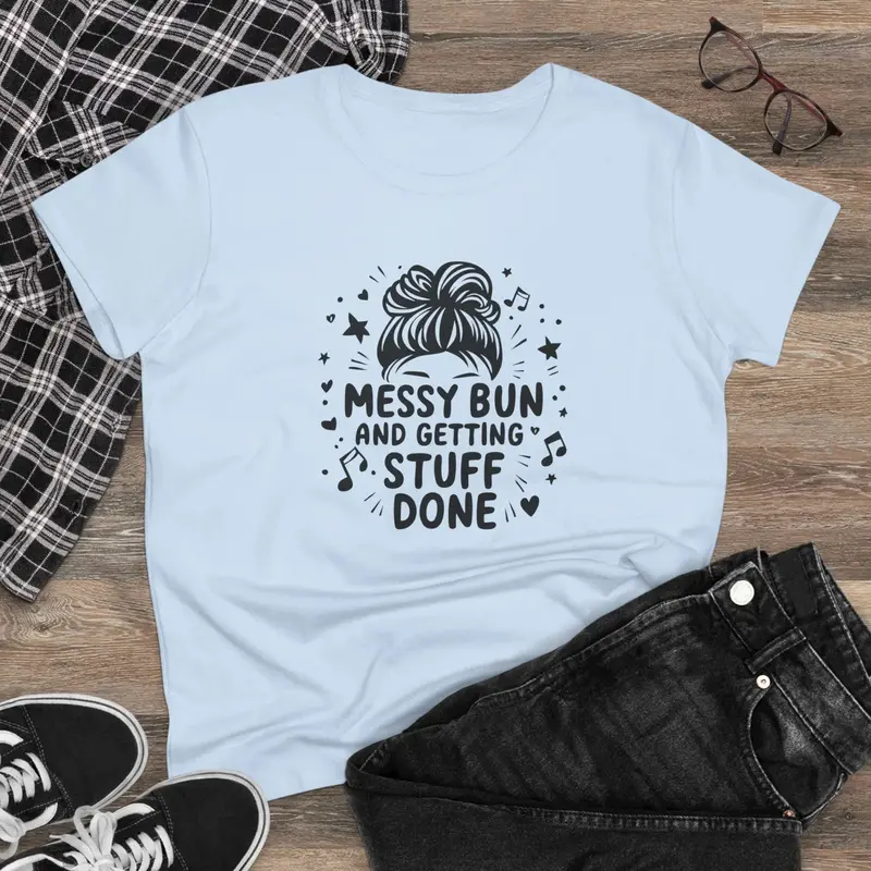 Messy Bun And Getting Stuff Women Cotton Tshirt 5
