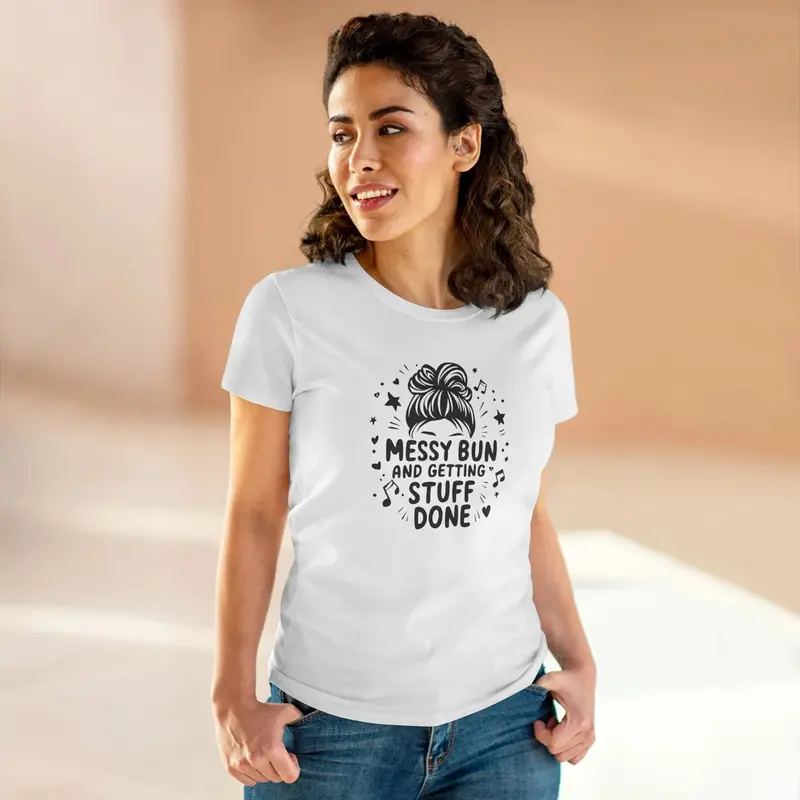Messy Bun And Getting Stuff Women Cotton Tshirt 8