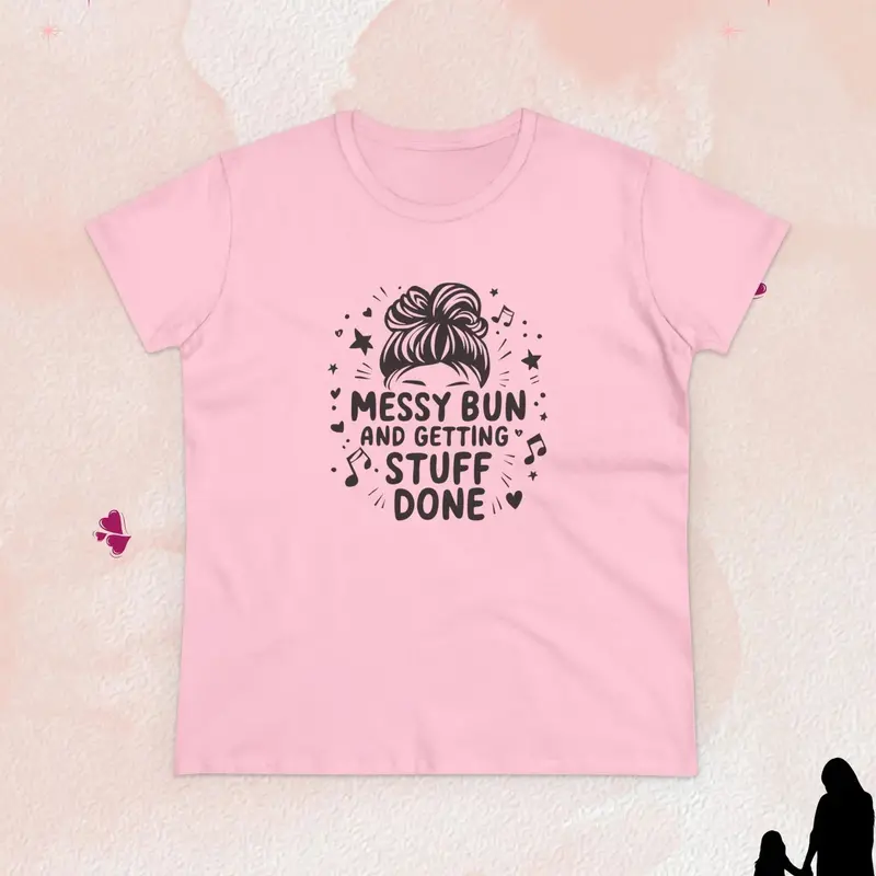 Messy Bun And Getting Stuff Women Cotton Tshirt 9