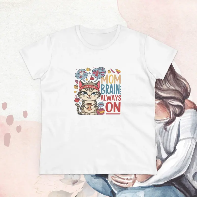 Mom Brain Always On Women Cotton Tshirt 10