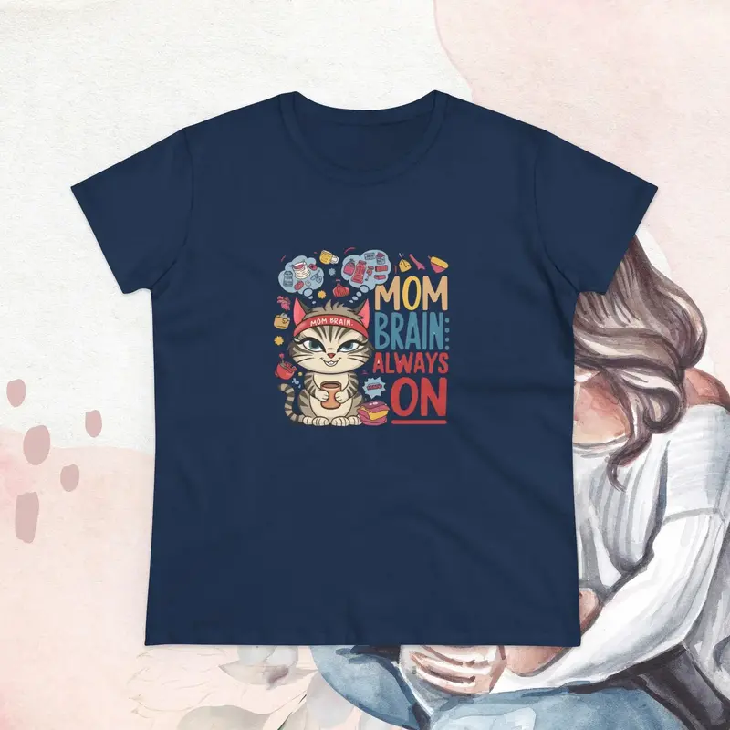 Mom Brain Always On Women Cotton Tshirt 22