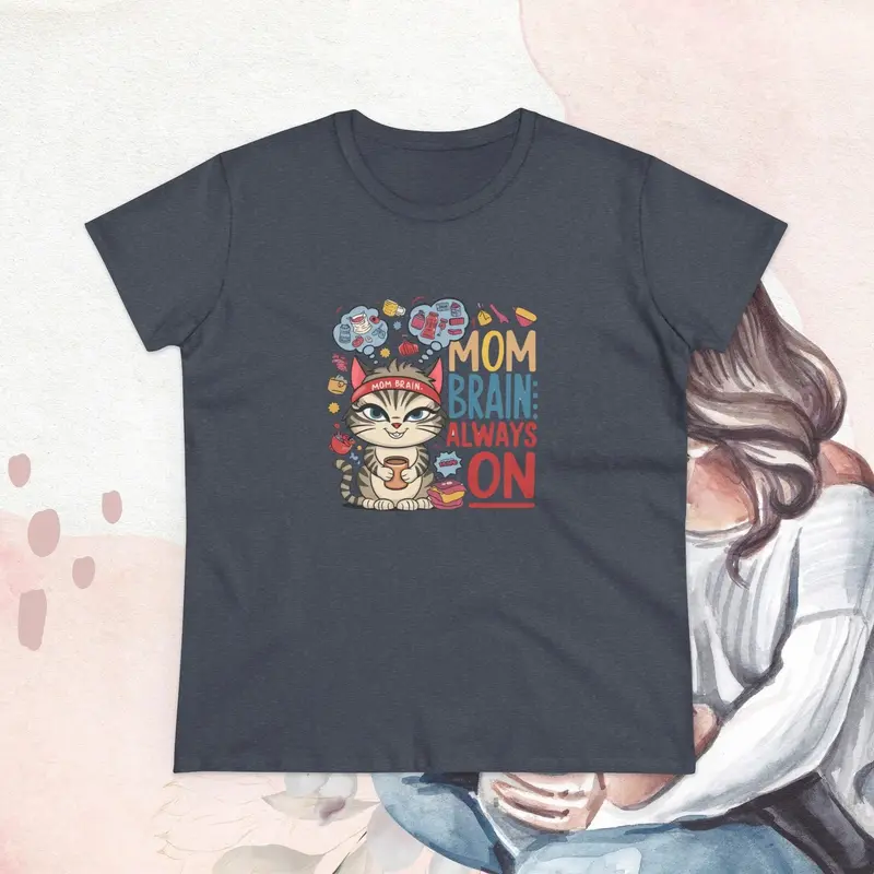 Mom Brain Always On Women Cotton Tshirt 24