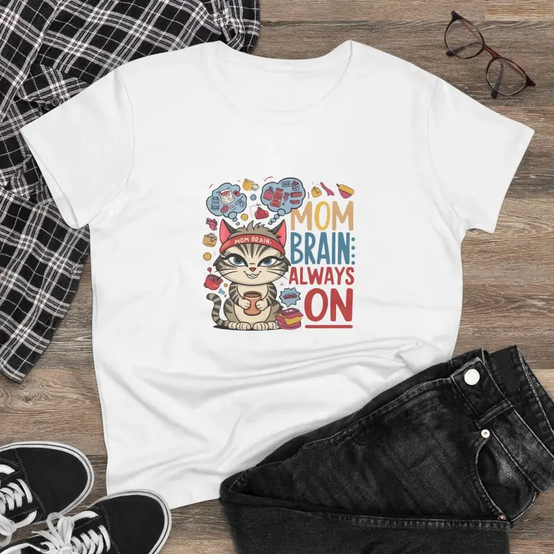 Mom Brain Always On Women Cotton Tshirt 3