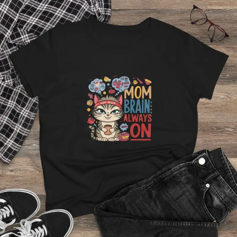 Mom Brain Always On Women Cotton Tshirt 4