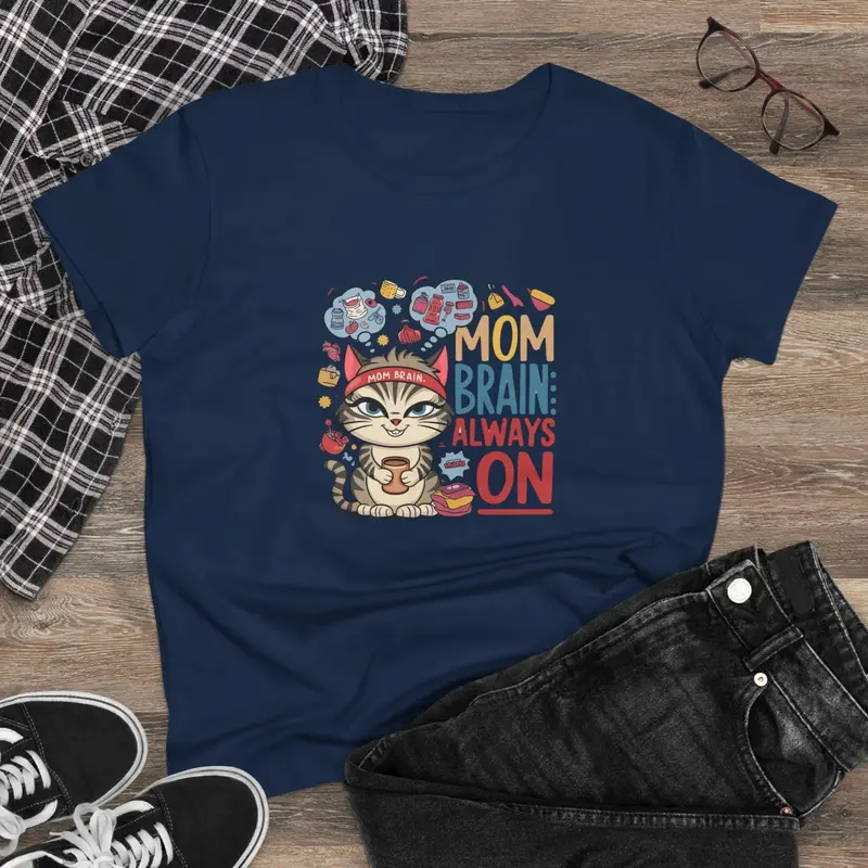 Mom Brain Always On Women Cotton Tshirt 7