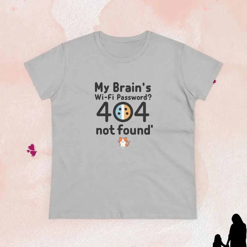 My Brain Wifi Password 404 Not Found Women Cotton Tee 12