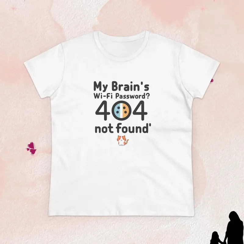 My Brain Wifi Password 404 Not Found Women Cotton Tee 8