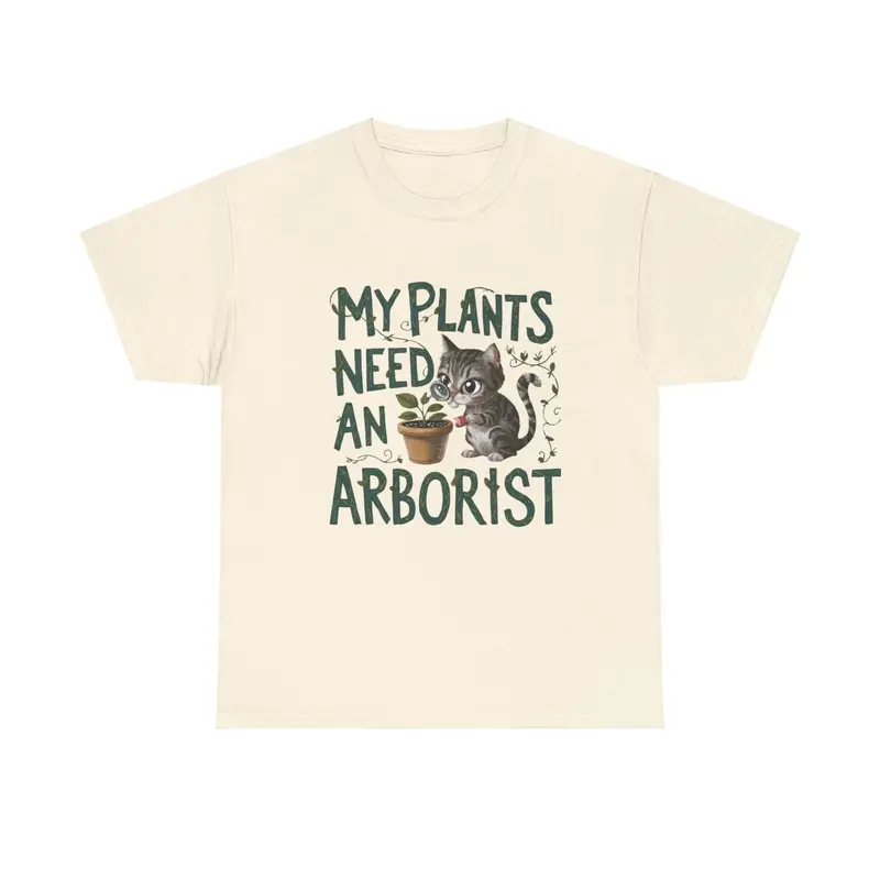 My Plant Need Arborist Cotton T-Shirt 6