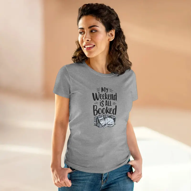 My Weekend Is All Booked Book Lover Women T-Shirt 12