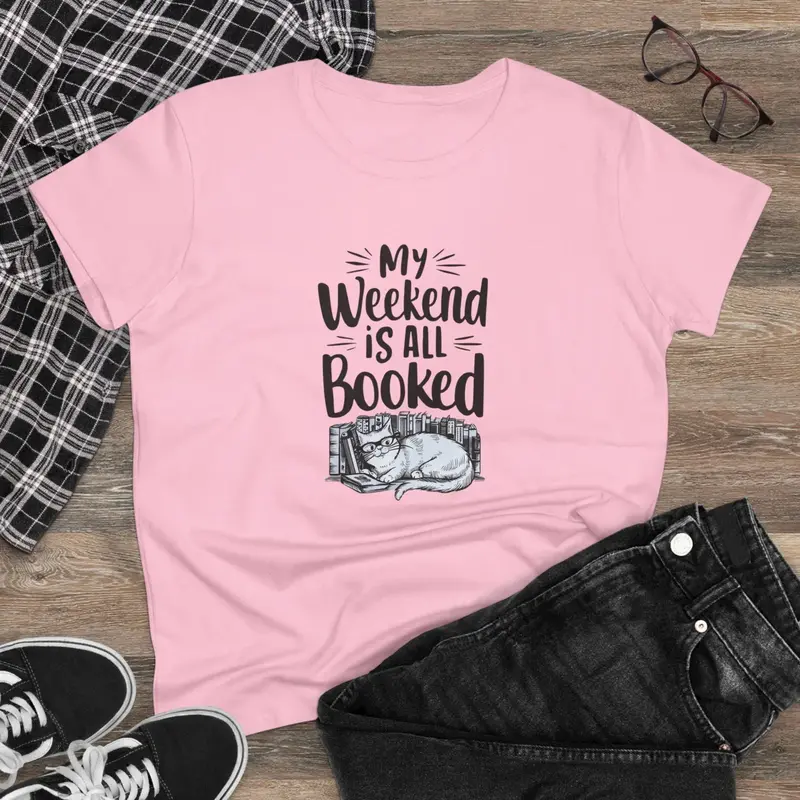 My Weekend Is All Booked Book Lover Women T-Shirt 4