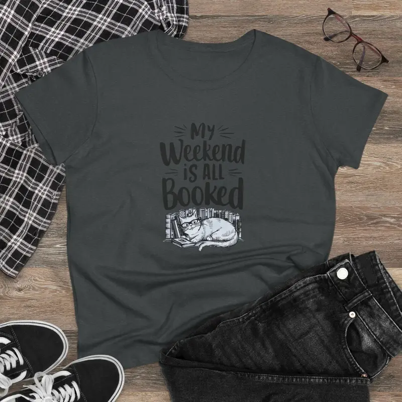 My Weekend Is All Booked Book Lover Women T-Shirt 4