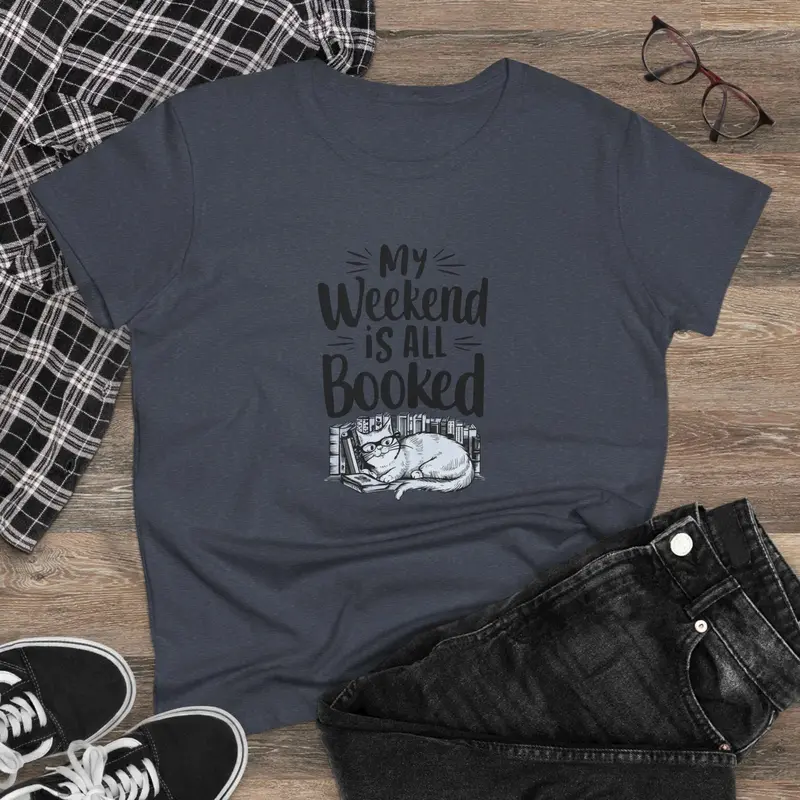 My Weekend Is All Booked Book Lover Women T-Shirt 6