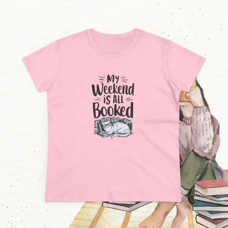 My Weekend Is All Booked Book Lover Women T-Shirt 9