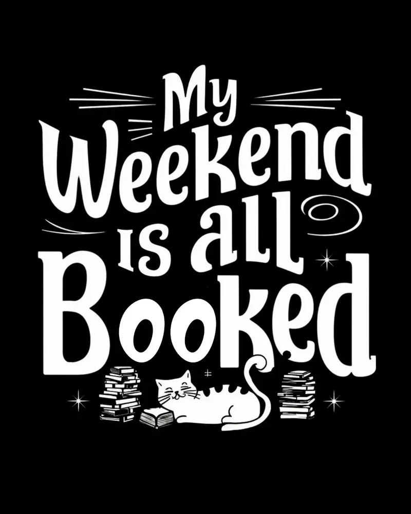 My Weekend Is All Booked Booklover T-Shirt 2