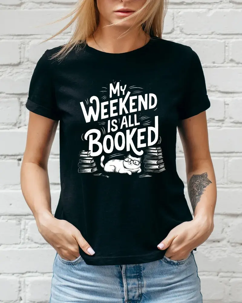 My Weekend Is All Booked Booklover T-Shirt 3
