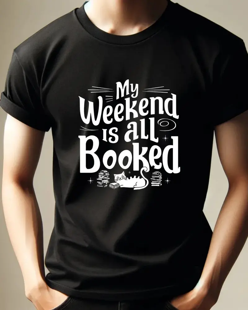 My Weekend Is All Booked Booklover T-Shirt 4