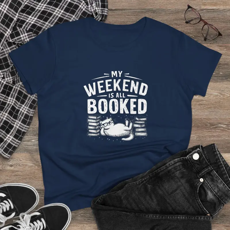 My Weekend Is All Booked Women Cotton Tshirt 2