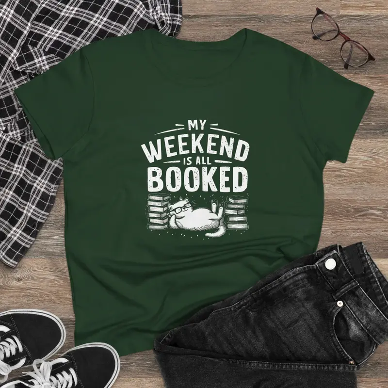 My Weekend Is All Booked Women Cotton Tshirt 7