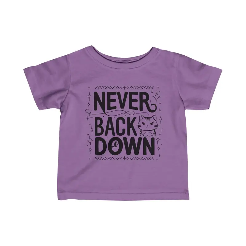 Never Back Down Infant Cotton T-Shirt 10