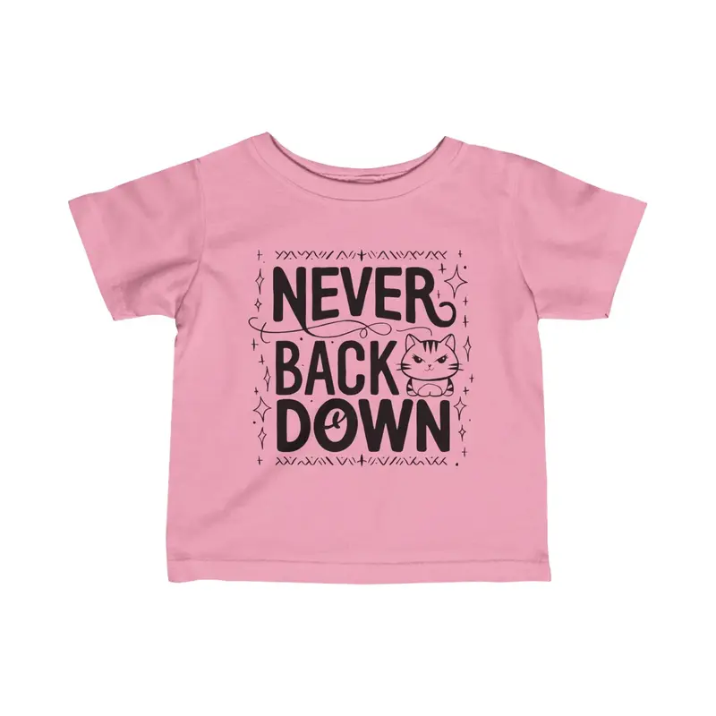 Never Back Down Infant Cotton T-Shirt 12