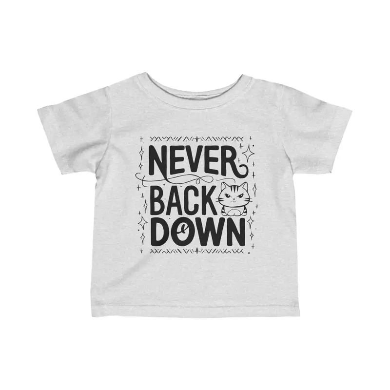 Never Back Down Infant Cotton T-Shirt 9