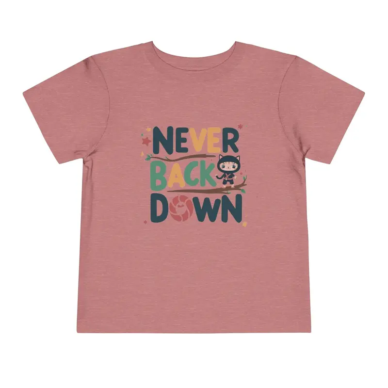Never Back Down Shirts Toddler Cotton T-Shirts 12