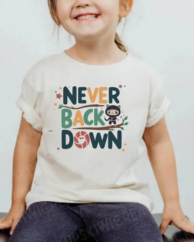 Never Back Down Shirts Toddler Cotton T-Shirts 5